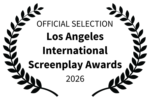 Official Selection – Los Angeles International Screenplay Awards 2026 – The Breaking of Bob Howard